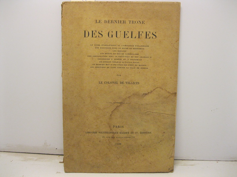 Le dernier trone des guelfes. La reine d'Angleterre et l'empereur d'Allemagne. Une excursion dans le duche de Brunswick...